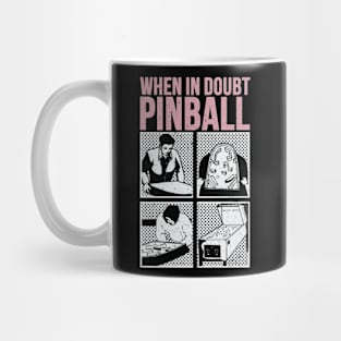 When In Doubt Pinball Mug